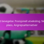 Defensive justeringer: Motvirke dødballer, Spillernes posisjonering, Taktiske endringer