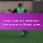 4-2-2-2-formasjon: Angrepsvariasjon, spillerbevegelse, målsjanser i fotball