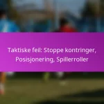 Raske Gratis Spark: Overraskelsestaktikker, Spillereposisjonering, Offensiv scoringsmuligheter